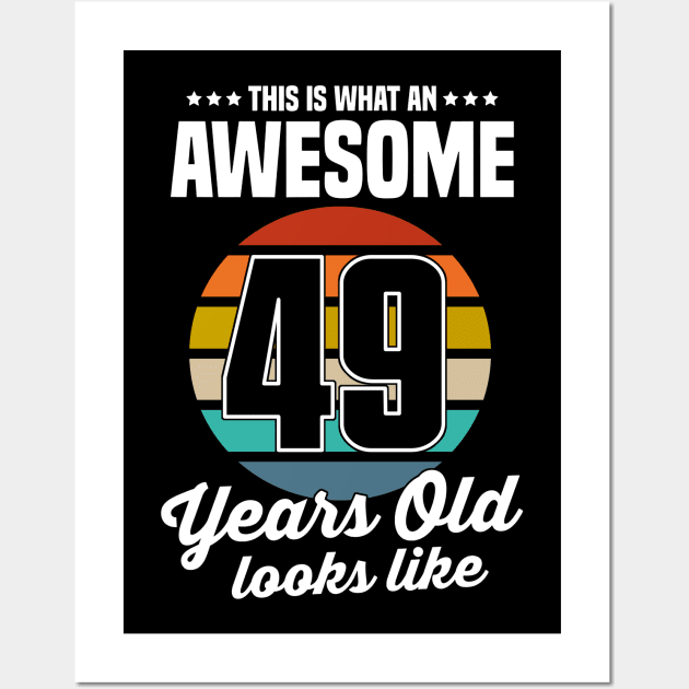 Vintage This Is What An Awesome 49 Years Old Looks Like Wall Art by trainerunderline